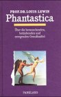 9783880599765: Phantastica: Narcotic And Stimulating Drugs Their Use And Abuse