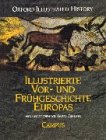 Illustrierte Vor- und Frühgeschichte Europas - Cunliffe, Barry