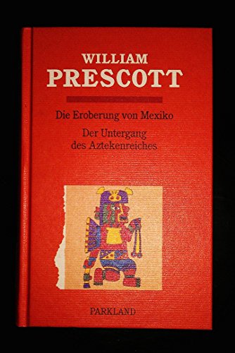 Beispielbild fr Die Eroberung von Mexiko / Der Untergang des Aztekenreiches zum Verkauf von medimops