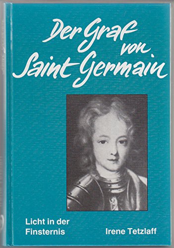 Beispielbild fr Der Graf von Saint-Germain: Licht in der Finsternis zum Verkauf von medimops