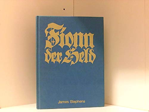 Fionn der Held. Irische Sagen - James Stephens