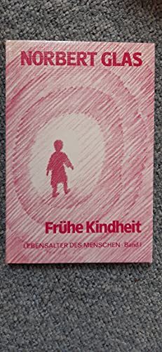 Frühe Kindheit - Lebensalter des Menschen - Band 1 - Glas, Norbert