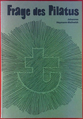 9783880691957: Die Frage des Pilatus. Schauspiel in drei Stufen. Der Prozess - Die Kreuzigung - Die Auferstehung
