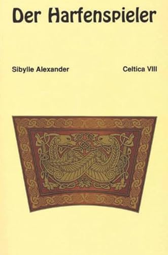 Celtica 8 ; Der Harfen-Spieler : neue und alte gälische, irische und schottische Geschichten.
