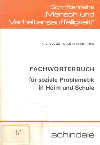 FachwoÌˆrterbuch fuÌˆr soziale Problematik in Heim und Schule (Schriftenreihe Mensch und VerhaltensauffaÌˆlligkeit) (German Edition) (9783880700918) by Kluge, Karl-Josef