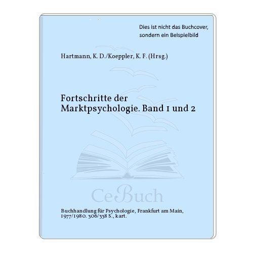 Beispielbild fr Fortschritte der Marktpsychologie. Grundlagen-Methoden-Anwendungen. Band 2 zum Verkauf von Bernhard Kiewel Rare Books