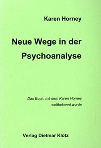 Neue Wege in der Psychoanalyse. [Aus dem Amerikan. von Heinz Neumann] - Horney, Karen