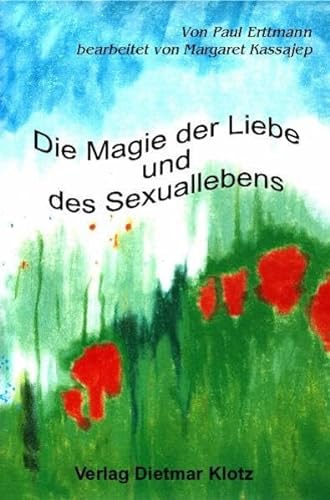 Imagen de archivo de Die Magie der Liebe und des Sexuallebens a la venta por medimops