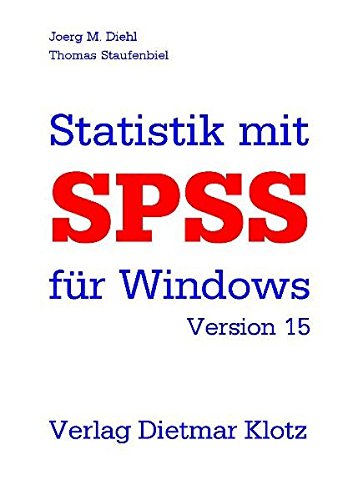 Statistik mit SPSS Version 15 - Joerg M. Diehl, Thomas Staufenbiel
