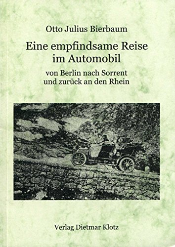 9783880747326: Eine empfindsame Reise im Automobil von Berlin nach Sorrent und zurck an den Rhein: In Briefen an Freunde geschildert
