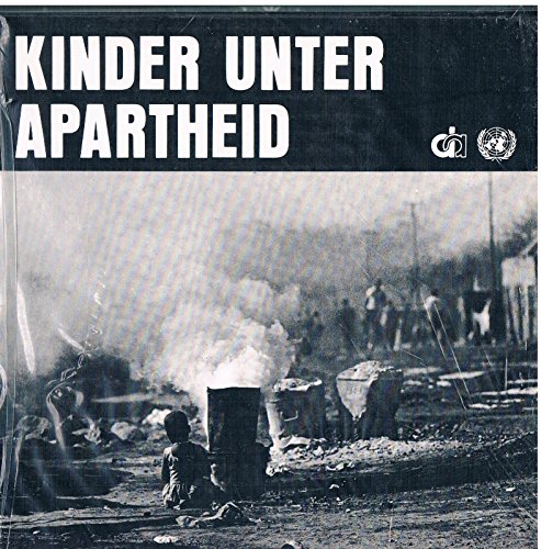 Beispielbild fr Kinder unter Apartheid: Bilder und Texte zum Verkauf von CSG Onlinebuch GMBH