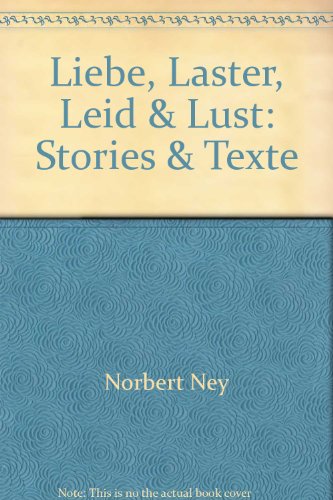 9783880811324: Liebe, Laster, Leid & Lust; Stories & Texte ; Hrsg. v. Breuer, Rainer /Dahm, Uschi; Deutsch; 10 Abb. -
