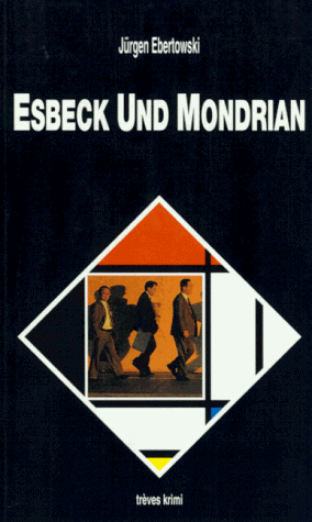 Stock image for Esbeck und Mondrian. Kriminalroman for sale by Kultgut