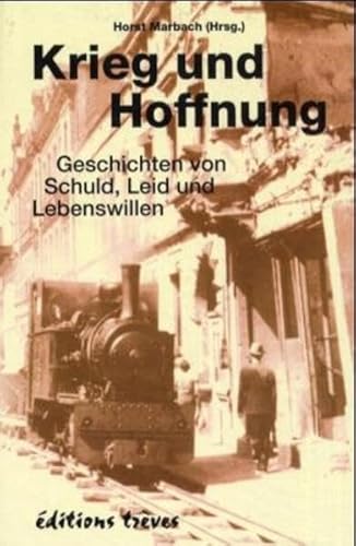 Stock image for Krieg und Hoffnung: Eine Dokumentation in Einzelschicksalen for sale by Leserstrahl  (Preise inkl. MwSt.)