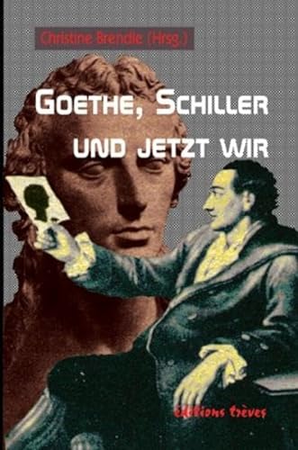 Beispielbild fr Goethe, Schiller und jetzt wir. Softcover zum Verkauf von Deichkieker Bcherkiste