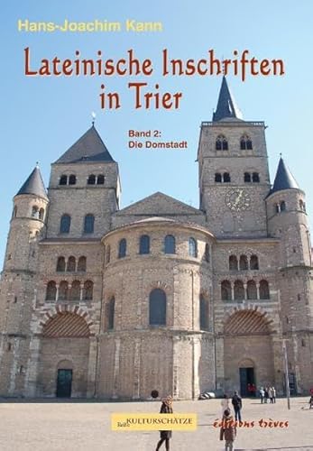 Stock image for Lateinische Inschriften in Trier: Die Domstadt for sale by medimops