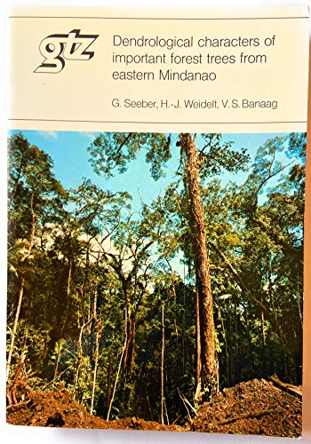 9783880850682: Dendrological characters of important forest trees from Eastern Mindanao