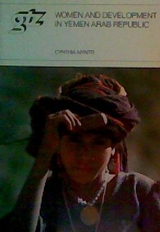 9783880850798: Women and development in Yemen Arab Republic (Schriftenreihe der GTZ)