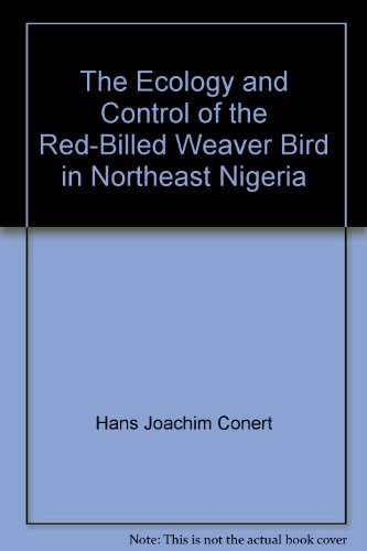 Stock image for The Ecology and Control of the Red-billed Weaver Bird (Quelea quelea L:) in Northeast Nigeria. for sale by Antiquariat Knacke