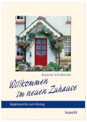 9783880872363: Willkommen im neuen Zuhause: Segensworte zum Einzug