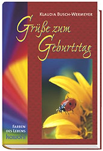 Stock image for Gre zum Geburtstag / Farben des Lebens for sale by Osterholzer Buch-Antiquariat