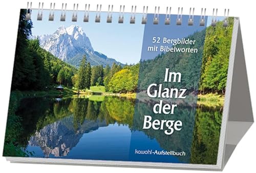 Stock image for Im Glanz der Berge: 52 Bergbilder mit Bibelworten for sale by medimops