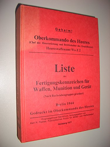 Liste der Fertingungskennzeichen fuÌˆr Waffen, Munition und GeraÌˆt: (nach Buchstabengruppen geordnet) (German Edition) (9783880882140) by Germany