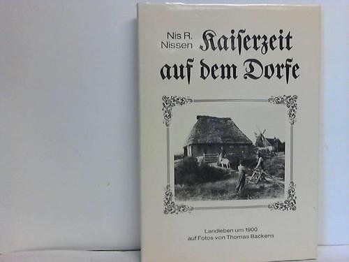 Stock image for Kaiserzeit auf dem Dorfe. Landleben um 1900 auf Fotos for sale by medimops