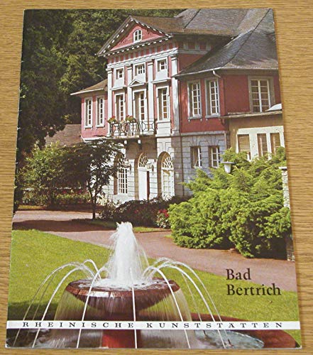 Imagen de archivo de Bad Bertrich. (=Rheinische Kunststtten Heft 184). a la venta por Rhein-Hunsrck-Antiquariat Helmut Klein