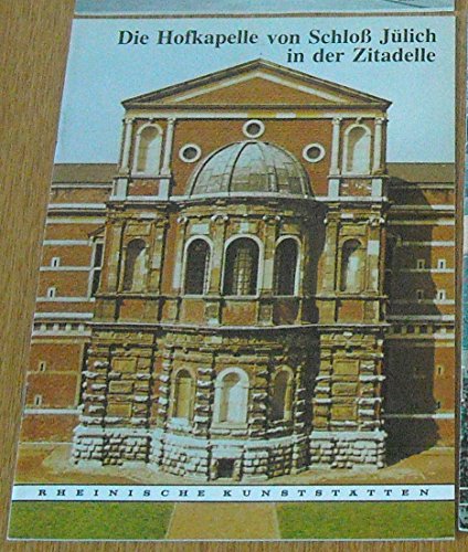 Stock image for Die Hofkapelle von Schloss Jlich in der Zitadelle for sale by medimops