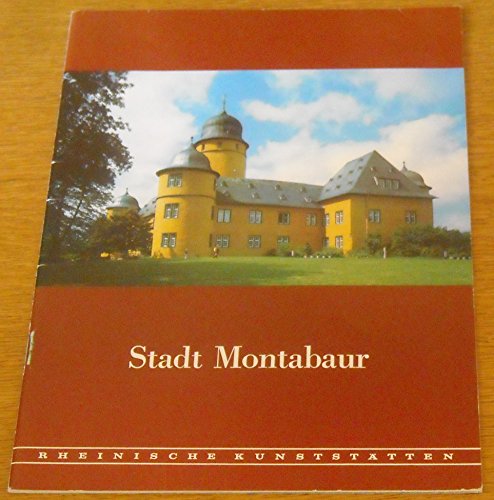 Stadt Montabaur. (=Rheinische Kunststätten Heft 227).