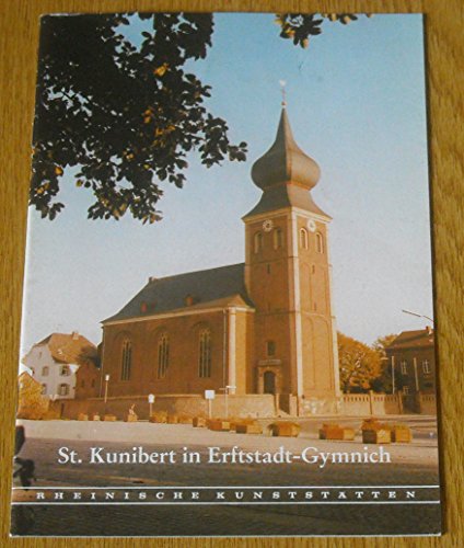 Beispielbild fr St. Kunibert in Erftstadt-Gymnich.(=Rheinische Kunststtten Heft 245). zum Verkauf von Rhein-Hunsrck-Antiquariat Helmut Klein