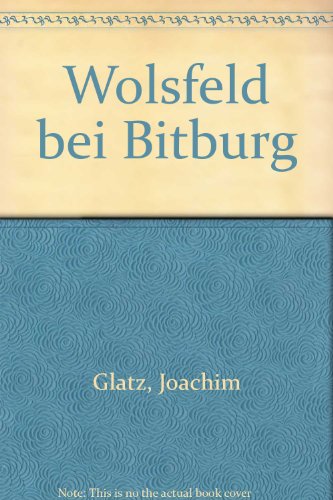 9783880944565: Wolsfeld bei Bitburg