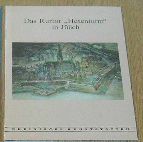 9783880945678: Das Rurtor Hexenturm in Jlich. Rheinische Kunststtten, Heft 311