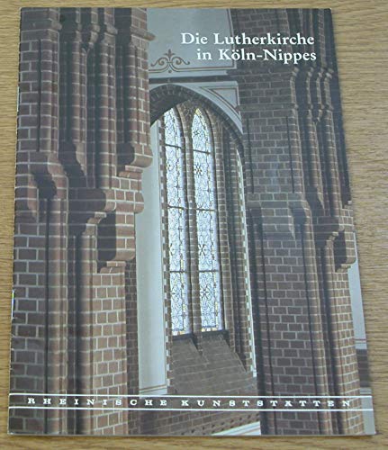 Beispielbild fr Die Lutherkirche in Kln-Nippes. Rheinische Kunststtten. zum Verkauf von Antiquariat Eule