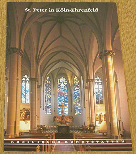 Stock image for Die Pfarrkirche St. Peter in Kln-Ehrenfeld. Rheinische Kunststtten. for sale by Antiquariat Eule