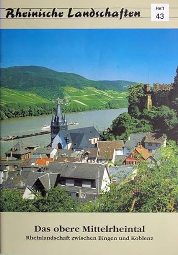 Das obere Mittelrheintal: Rheinlandschaft zwischen Bingen und Koblenz - Bruno P Kremer