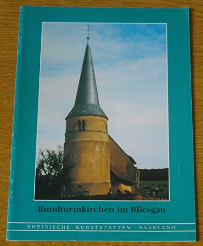Beispielbild fr Rundturmkirchen im Bliesgau. (=Rheinische Kunststtten Heft 394). zum Verkauf von Rhein-Hunsrck-Antiquariat Helmut Klein
