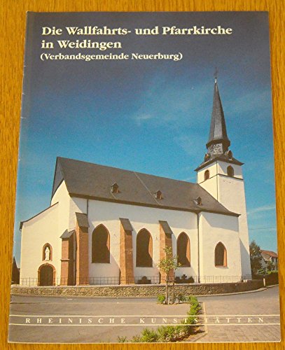 Beispielbild fr Die Wallfahrts- und Pfarrkirche in Weidlingen. Verbandsgemeinde Neuerburg Rheinische Kunststtten. zum Verkauf von Antiquariat Eule