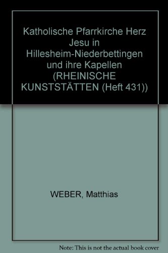 Beispielbild fr Katholische Pfarrkirche Herz Jesu in Hillesheim-Niederbettingen und ihre Kapellen. (=Rheinische Kunststtten Heft 431). zum Verkauf von Rhein-Hunsrck-Antiquariat Helmut Klein