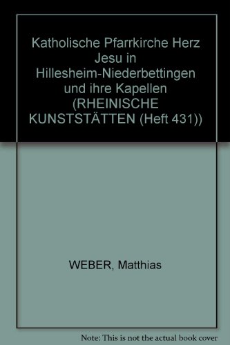 9783880948334: Katholische Pfarrkirche Herz Jesu in Hillesheim-Niederbettingen und ihre Kapellen (RHEINISCHE KUNSTSTTTEN (Heft 431))