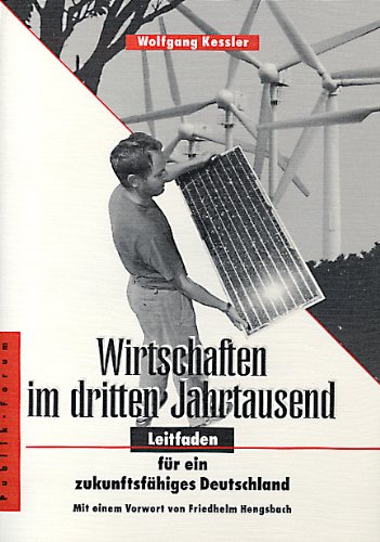 Stock image for Wirtschaften im dritten Jahrtausend: Leitfaden fr ein zukunftsfhiges Deutschland. for sale by Antiquariat Bookfarm