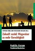 Stock image for Zukunft sozial: Wegweiser zu mehr Gerechtigkeit for sale by medimops