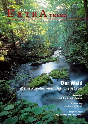 Stock image for Der Wald. Meine Kapelle, mein Duft, mein Trost for sale by medimops