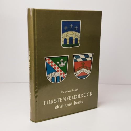 Fürstenfeldbruck einst und heute.