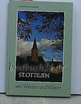 9783880960152: St. Ottilien - sein Werden und Wirken - Renner, Frumentius