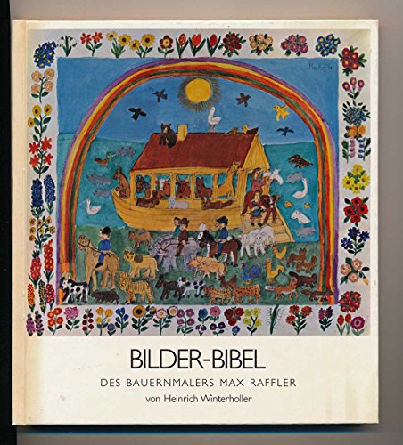 9783880960329: Bilder-Bibel des Bauernmalers Max Raffler.