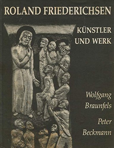 Imagen de archivo de Roland Friederichsen - Knstler und Werk a la venta por Antiquariat Andreas Schwarz