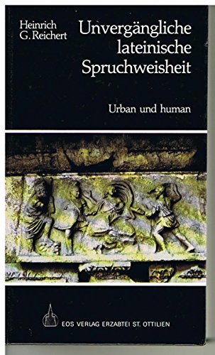 Imagen de archivo de Unvergngliche lateinische Spruchweisheit. Urban und human a la venta por Versandantiquariat Felix Mcke