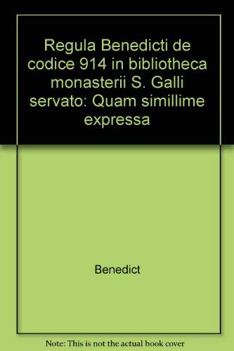 Beispielbild fr Regula Benedicti. de codice 914 in bibliotheca monasterii S. Galli servato (fol. 1r-86v (85v) = pp. 1-172, saec. IX), quam simillime expressa. zum Verkauf von Antiquariat Luechinger